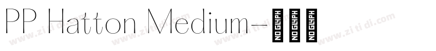 PP Hatton Medium字体转换